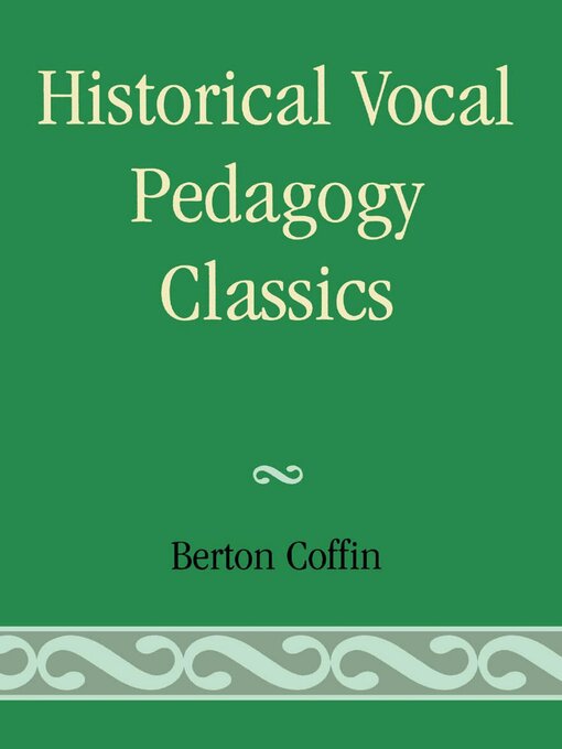 Title details for Historical Vocal Pedagogy Classics by Berton Coffin - Wait list